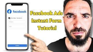 The ONLY Instant Form Facebook Ads Tutorial You Need to Watch