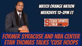 Former Syracuse and NBA Center Etan Thomas Discusses The Orange's Season Through 8 Games