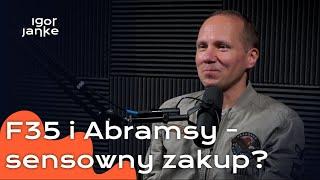 Czy potrzebujemy F35 i Abramsów? - Marek Świerczyński