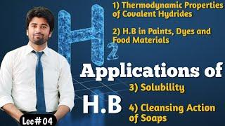 Applications of Hydrogen Bonding || Thermodynamic Properties of Covalent Hydrides || Cleaning Action