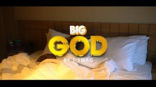 Big God J-Swag [Official Video]