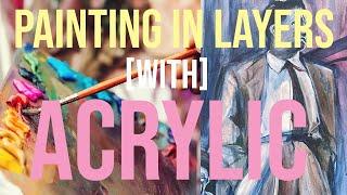 Paint in Layers with Acrylic!