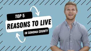 Top 5 Reasons to Live in Sonoma County