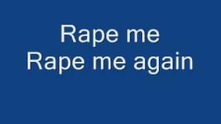 Nirvana -Rape Me (lyrics)