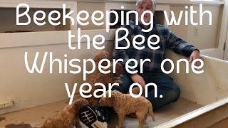 Beekeeping with the Bee Whisperer one year on!