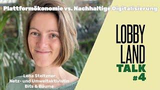 Plattformökonomie vs Nachhaltige Digitalisierung - Lobbyland Talk - Folge 4