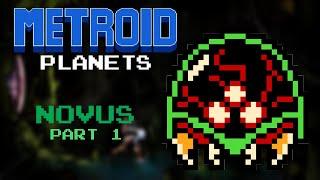 Metroid Planets: Novus Part 1