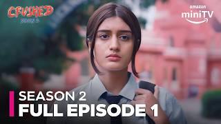 Crushed Season 2 Episode 1 | New 2024 Romance, Comedy, Drama Web Series | Amazon miniTV