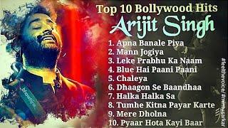 Arijit Singh Top 10 Superhit Bollywood Hindi Songs | #arijitsingh