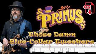 Primus - Those Damned Blue-Collar Tweekers (Bass Tabs | Notation)@ChamisBass#chamisbass #primus