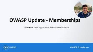 OWASP Chair Update - Memberships