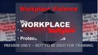 Workplace Bullying and Violence: Training for Supervisors and Employees