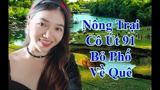 Nông trại cô út 91 bỏ phố về quê ở đồng nai p2 | Khởi Nghiệp Làm Giàu .