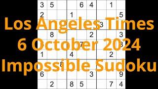 Sudoku solution – Los Angeles Times Impossible Sudoku 6 October 2024