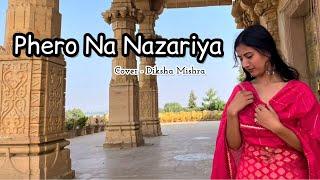 Phero Na Najariya | Qala | Cover By Diksha Mishra | Amit Trivedi | Last Cover In 2023 #viralvideo