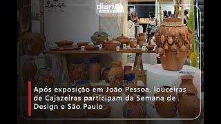 Após exposição em João Pessoa, louceiras de Cajazeiras participam da Semana de Design e São Paulo