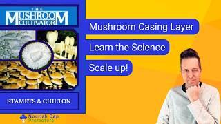 8.0-4 Boost Mushroom Yields with a Casing Layer Over the Bulk- Function, Materials, Formulas
