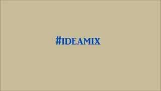 #IDEAMIX