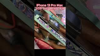 iPhone 13 Pro Max LCD only white Fix dopne #smartphone #applefix #iphonebypass