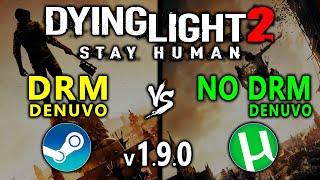 Dying Light 2: Stay Human [v1.9.0] Denuvo vs No Denuvo | DRM vs NO DRM | Steam vs Torrent