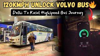 এটা বাস না বিমান ?120Kmph দিল্লী থেকে কাসোল ভলভো বাসে || Speed Bus Extremely Aggressive Driving