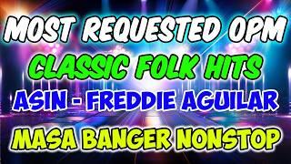 MOST REQUESTED OPM CLASSIC HITS - ASIN - FREDDIE AGUILAR - MASA BANGER NONSTOP - DJMAR DISCO TRAXX