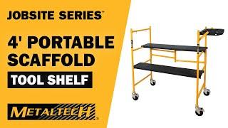 METALTECH JOBSITE SERIES - 4' Portable Scaffolding with Tool Shelf