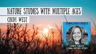 Nature Studies with Multiple Ages - Cindy West