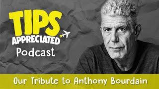 Season 2 kickoff - Our Tribute to Anthony Bourdain