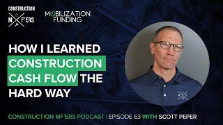 How I Learned Construction Cash Flow the Hard Way | Construction MF'ers Ep. 63