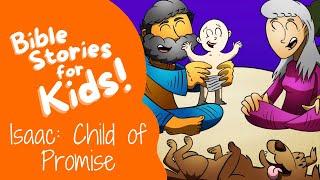 Bible Stories for Kids: Abraham, Sarah and Isaac