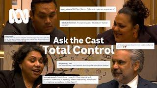 Total Control | Ask the Cast