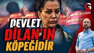 DEVLET DİLAN POLAT'IN KÖPEĞİDİR