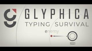 I decided to playtest #glyphicatypingsurvival (Portrait)