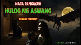 Naga pangayaw | Hulog ng Aswang | Based on a true Aswang Story