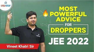  Most powerful advice for Droppers | JEE 2022 Motivation | Vineet Khatri sir