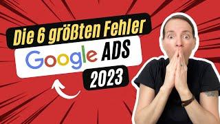 Google Ads Fehler - Das sind die größten 6 Google Ads Fehler & so vermeidest du diese!