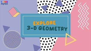 3D SHAPES | Learn Geometry | For kids | SuperMindz