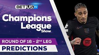 Champions League Picks Round of 16 2nd Leg | Champions League Odds, Soccer Predictions & Free Tips