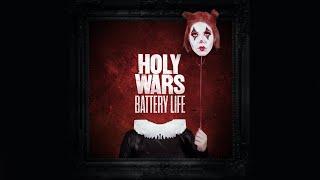 Holy Wars - BATTERY LIFE (OFFICIAL MUSIC VIDEO)