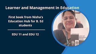 First Book From Nisha's Education Hub For B.Ed Students | EDU 11 & EDU 12