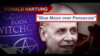 Blue Moon over Pensacola Murder Case-Donald Hartung, killed his family in 2015