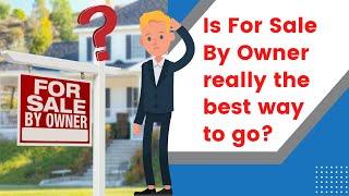 Is it smart to sell your home yourself? Missoula, MT real estate