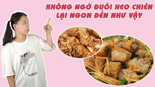 Không Ngờ Đuôi Heo Chiên Lại Ngon Đến Thế | HÀ COOKING