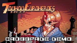 TOUHOU EUROHEROES - CROSSFADE DEMO!