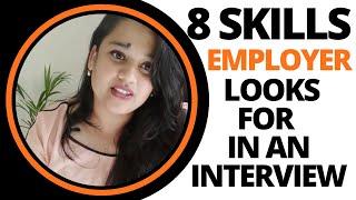 8 Skills Employer Looks For In An Interview | Business Byte