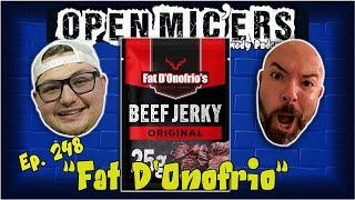 Open Mic'ers Ep. 248 - "Fat D'Onofrio"