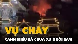 Cháy hai căn nhà cạnh Miếu bà Chúa Xứ Núi Sam, một người đàn ông tử vong