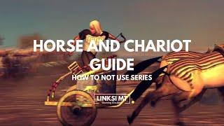 Horse and Chariot Guide | HOW NOT TO USE THEM | Rome 2 Total War