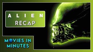 Alien in Minutes | Recap